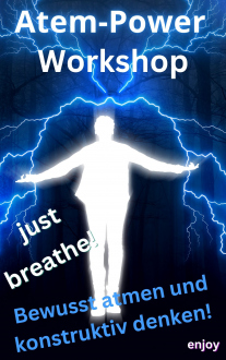 Bewusst atmen und konstruktiv denken! Atem-Power Workshop